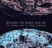 BETWEEN THE BURIED AMD ME  - VINYL THE PARALLAX I..