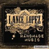 LOPEZ LANCE  - CD HANDMADE MUSIC