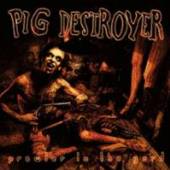PIG DESTROYER  - CD PROWLER IN THE YARD