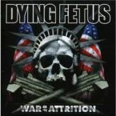 DYING FETUS  - CD WAR OF ATTRITION