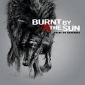 BURNT BY THE SUN  - CD HEART OF DARKNESS