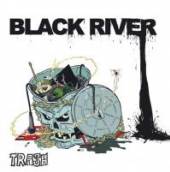 BLACK RIVER  - CDG (D) TRASH