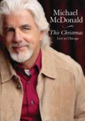 MCDONALD MICHAEL  - DVD THIS CHRISTMAS - LIVE IN CHICAGO