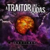 A TRAITOR LIKE JUDAS  - CD (D) ENDTIMES