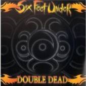 SIX FEET UNDER  - 2xCD+DVD DOUBLE DEAD REDUX-CD+DVD-