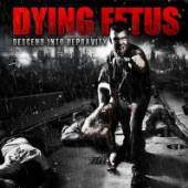 DYING FETUS  - CD DESCEND INTO DEPRAVITY