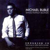 BUBLE MICHAEL  - CD SINGS TOTALLY BLONDE