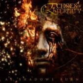 ECHOES OF ETERNITY  - CD (D) AS SHADOWS BURN