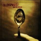 ILLDISPOSED  - CD BURN ME WICKED (+BONUS)