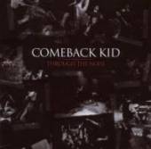 COMEBACK KID  - CDD THROUGH THE NOISE