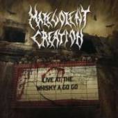 MALEVOLENT CREATION  - CD LIVE AT THE WHISKY A GO GO