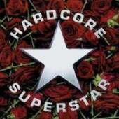HARDCORE SUPERSTAR  - CDD DREAMIN IN A LTD