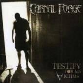 CARNAL FORGE  - CD TESTIFY FOR MY VICTIMS