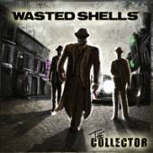 WASTED SHELLS  - CD THE COLLECTOR
