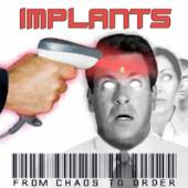 IMPLANTS  - CD FROM CHAOS TO ORDER