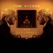 HICKOX TOM  - CD WAR, PEACE AND DIPLOMACY