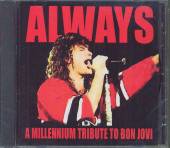 BON JOVI.=TRIBUTE=  - CD ALWAYS: A MILLENNIUM TRIB