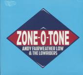 FAIRWEATHER LOW ANDY  - CD ZONE O TONE