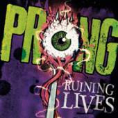 PRONG  - CDD RUINING LIVES (LTD)