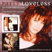 LOVELESS PATTY  - CD TROUBLE WITH THE..