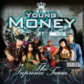 YOUNG MONEY  - CD THE SUPREME TEAM