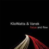 KILOWATTS & VANEK  - CD FOCUS & FLOW