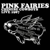 PINK FAIRIES  - CD CHINESE COWBOYS LIVE 1987