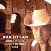 BOB DYLAN  - CD ROME PRESS CONFERENCE 2001