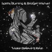 SPIRITS BURNING  - CD MAKE BELIEVE ITS REAL