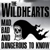 WILDHEARTS  - 2xCD MAD BAD & DANGEROUS TO KNOW