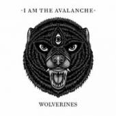 I AM THE AVALANCE  - VINYL WOLVERINES [VINYL]