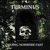 TERMINUS  - CD GOING NOWHERE.. -REISSUE-