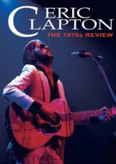 ERIC CLAPTON  - DVD THE 1970S REVIEW