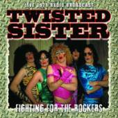 TWISTED SISTER  - CD FIGHTING FOR THE ROCKERS