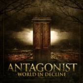 ANTAGONIST  - CD WORLD IN DECLINE