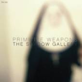 PRIMITIVE WEAPONS  - CD THE SHADOW GALLERY