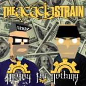 ACACIA STRAIN  - CD MONEY FOR NOTHING -EP-