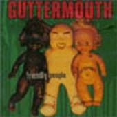 GUTTERMOUTH  - CD FRIENDLY PEOPLE