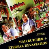  MAD BUTCHER/ETERNAL DEVASTATION - supershop.sk