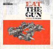 EAT THE GUN  - 2xVINYL STRIPPED TO ..