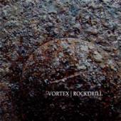 VORTEX  - CD ROCKDRILL