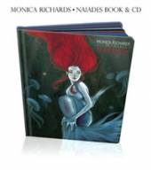 MONICA RICHARDS  - CDBK NAIADES (CD+BOOK)