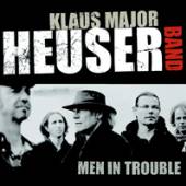 HEUSER KLAUS -BAND-  - CD MEN IN TROUBLE