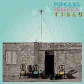 PUPKULIES & REBECCA  - CD TIBAU