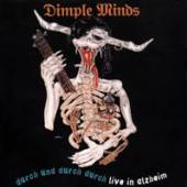 DIMPLE MINDS  - CD DURCH UND DURCH DURCH/LIVE