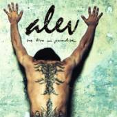 ALEV  - CD WE LIVE IN PARADISE