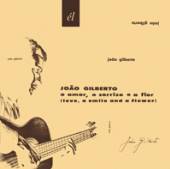 JOAO GILBERTO  - CD O AMOR O SORRISO E A FLOR