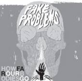 FAKE PROBLEMS  - CD HOW FAR OUR BODIES GO