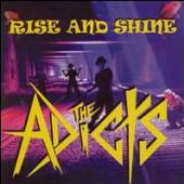 ADICTS  - CD RISE AND SHINE
