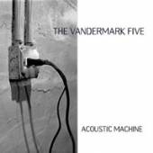 VANDERMARK 5  - CD ACOUSTIC MACHINE